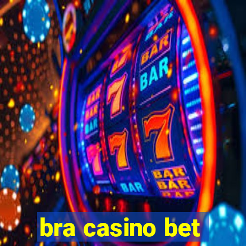 bra casino bet